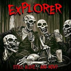 Still Alive... and Now? mp3 Album by Explorer
