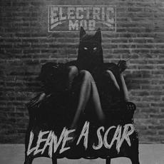 Leave a Scar mp3 Album by Electric Mob