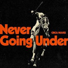 Never Going Under mp3 Album by Circa Waves