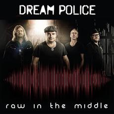 Raw In The Middle mp3 Single by Dream Police