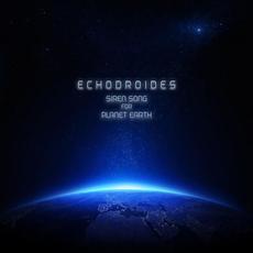 Siren Song for Planet Earth mp3 Single by EchoDroides