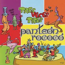 Tres veces tres mp3 Album by Panteón Rococó