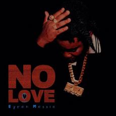 No Love mp3 Album by Byron Messia