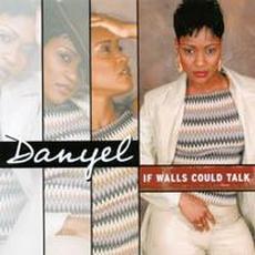 If Walls Could Talk mp3 Album by Danyel