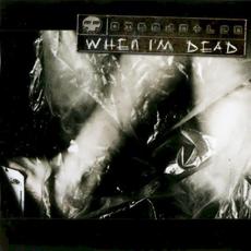 When I'm Dead mp3 Album by Dismantled