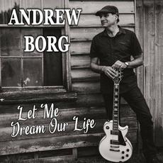 Let Me Dream Our Life mp3 Album by Andrew Borg
