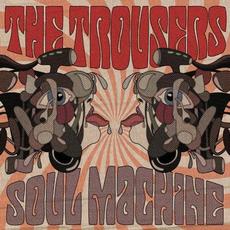 Soul Machine mp3 Album by The Trousers