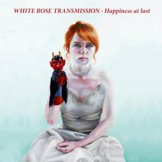 Happiness at Last mp3 Album by White Rose Transmission