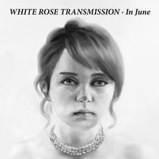In June mp3 Album by White Rose Transmission