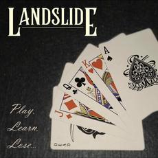 Play, Learn, Lose... mp3 Album by Landslide