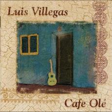 Cafe Olé mp3 Album by Luis Villegas