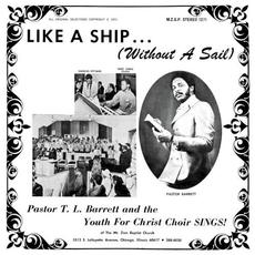 Like a Ship... (Without a Sail) (Re-Issue) mp3 Album by Pastor T.L. Barrett and The Youth for Christ Choir