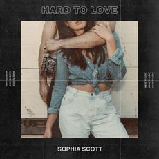 Hard to Love mp3 Single by Sophia Scott