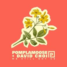 We Still Got Us mp3 Single by Pomplamoose