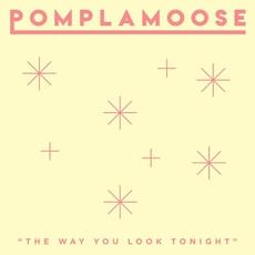 The Way You Look Tonight mp3 Single by Pomplamoose