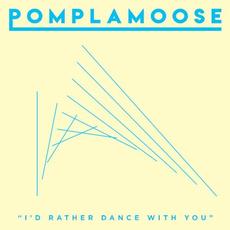 I’d Rather Dance With You mp3 Single by Pomplamoose