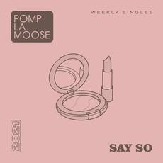 Say So mp3 Single by Pomplamoose