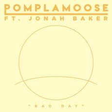 Bad Day mp3 Single by Pomplamoose