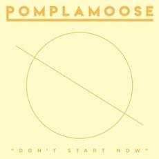 Don’t Start Now mp3 Single by Pomplamoose