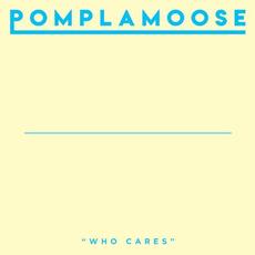 Who Cares mp3 Single by Pomplamoose