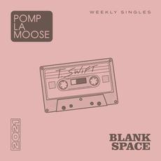 Blank Space mp3 Single by Pomplamoose