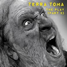The Play (Part 2) mp3 Album by Terra Toma