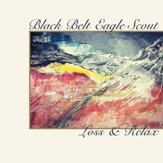 Loss & Relax b_w Half Colored Hair mp3 Single by Black Belt Eagle Scout