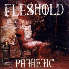 Pathetic mp3 Album by Fleshold