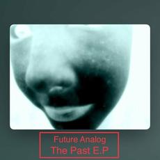 The Past E.P mp3 Album by Future Analog