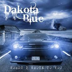 Words I Wrote To You mp3 Album by Dakota Blue