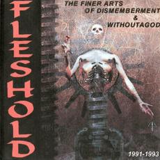 The Finer Arts of Dismemberment & Without a God mp3 Artist Compilation by Fleshold