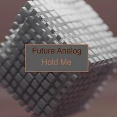 Hold Me mp3 Single by Future Analog