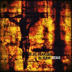 In Vain Redux mp3 Album by Blut Reaktor