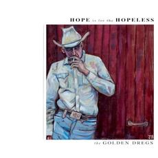 Hope Is for the Hopeless mp3 Album by The Golden Dregs