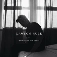 Who's Already Here Belongs mp3 Single by Lawson Hull