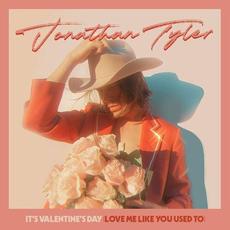 It's Valentine's Day (Love Me Like You Used To) mp3 Single by Jonathan Tyler