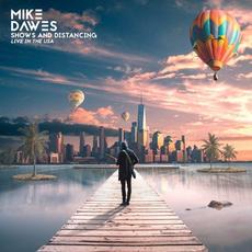 Shows and Distancing: Live in the USA mp3 Live by Mike Dawes