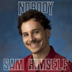Nobody mp3 Album by Sam Himself