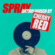 Anthologised by Cherry Red mp3 Album by Spray
