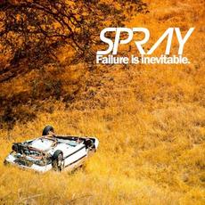Failure Is Inevitable mp3 Album by Spray