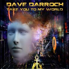 Take You To My World mp3 Album by Dave Darroch