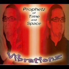 Vibrationz mp3 Album by Prophetz of Time and Space