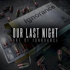 Age of Ignorance mp3 Album by Our Last Night