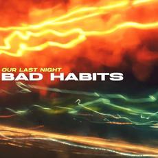 Bad Habits mp3 Album by Our Last Night