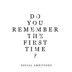 Do You Remember the First Time? mp3 Single by Social Ambitions