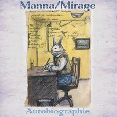 Autobiographie mp3 Album by Manna/Mirage