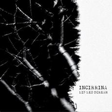 Lip Led Scream mp3 Album by Incirrina