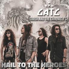 Hail to the Heroes mp3 Album by Girish And The Chronicles