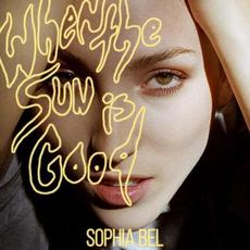When the Sun Is Good mp3 Single by Sophia Bel