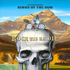 Rock Til Ya Die mp3 Album by Kings Of The Sun